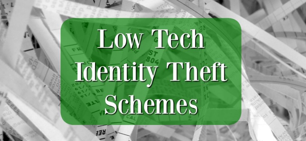low tech identity theft schemes