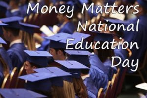 Money Matters National Education Day